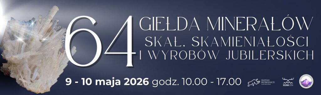 Plakat wydarzenia »64. Giełda Minerałów, Skał, Skamieniałości i Wyrobów Jubilerskich«. Na ciemnoniebieskim tle po lewej widoczny kryształ minerału, po prawej duży numer 64. Tekst informuje o terminie: 9–10 maja 2026, godz. 10:00–17:00. W dolnej części znajdują się logotypy organizatorów i instytucji związanych z Jelenią Górą.