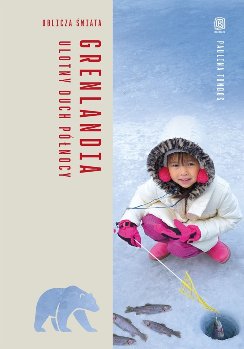 okładka książki Grenlandia: ulotny duch północy