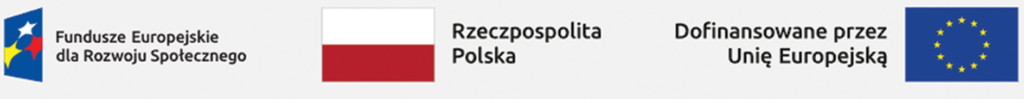 logo Funduszy Europejskich, flaga Rzeczpospolitej Polskiej, Flaga UE z informacją, że dofinansowano przez UE