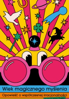 Okładka pełna kolorów i symboli. tło przypominające promienie czewono- różowe. Poniżej różowe okulary i ukryta za nimi rysunkowa postać. Na promieniach widać gołębia, czarnego kota, zieloną koniczynę i różdżkę, kolorowe gwizdki, różową planetę saturna.