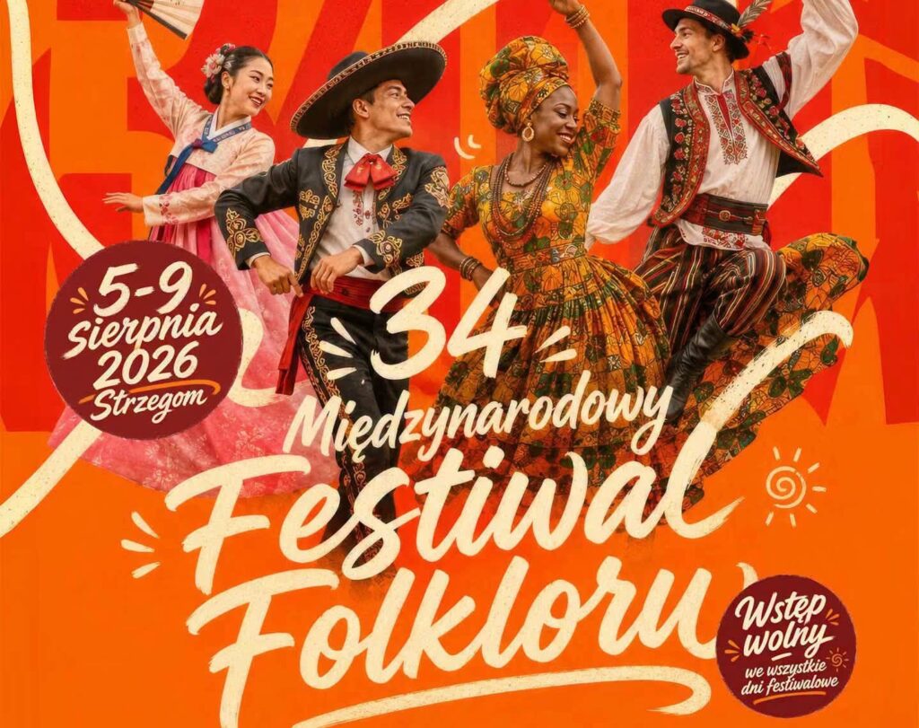 Plakat 34. Międzynarodowego Festiwalu Folkloru w Strzegomiu. Na pomarańczowym tle cztery osoby w tradycyjnych strojach z różnych kultur tańczą i uśmiechają się. Na plakacie znajdują się informacje: 5–9 sierpnia 2026, Strzegom, wstęp wolny oraz nazwa wydarzenia: 34. Międzynarodowy Festiwal Folkloru.