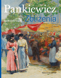 Okładka z reprodukcją dzieła malarskiego Jana Pankiewicza, utrzymana w stonowanej kolorystyce; tytuł i nazwisko artysty na pierwszym planie.