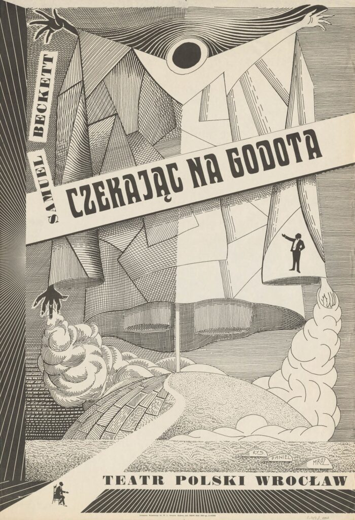 Plakat spektaklu „Czekając na Godota” Samuela Becketta w Teatrze Polskim we Wrocławiu. Czarno-biała, surrealistyczna kompozycja przedstawia zdeformowaną postać z jednym okiem oraz abstrakcyjnym krajobrazem pełnym geometrycznych form. Przez środek plakatu przebiega ukośny pas z tytułem spektaklu.
