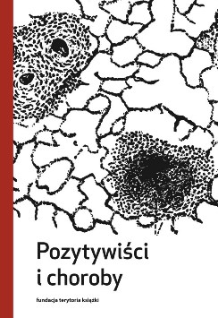 Okładka książki „Pozytywiści i choroby”. Na pierwszym planie elementy nawiązujące do medycyny i XIX wieku. Projekt utrzymany w stonowanej kolorystyce, z wyeksponowanym tytułem
