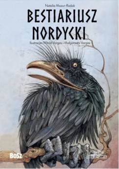 Okładka książki „Bestiariusz nordycki”. Ilustracja przedstawia motywy inspirowane mitologią i folklorem nordyckim. Dominują elementy fantastyczne oraz dekoracyjny charakter projektu.