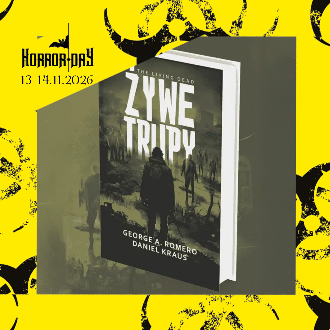 Grafika promująca Horror Day 2026. Na żółto-czarnym tle z motywami biohazardu widoczna jest okładka książki „Żywe Trupy” autorstwa George’a A. Romero i Daniela Krausa.
